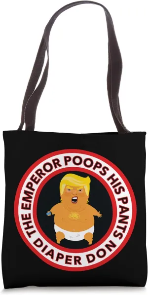 anti trump - The Emperor Poops His Pants Tote Bag